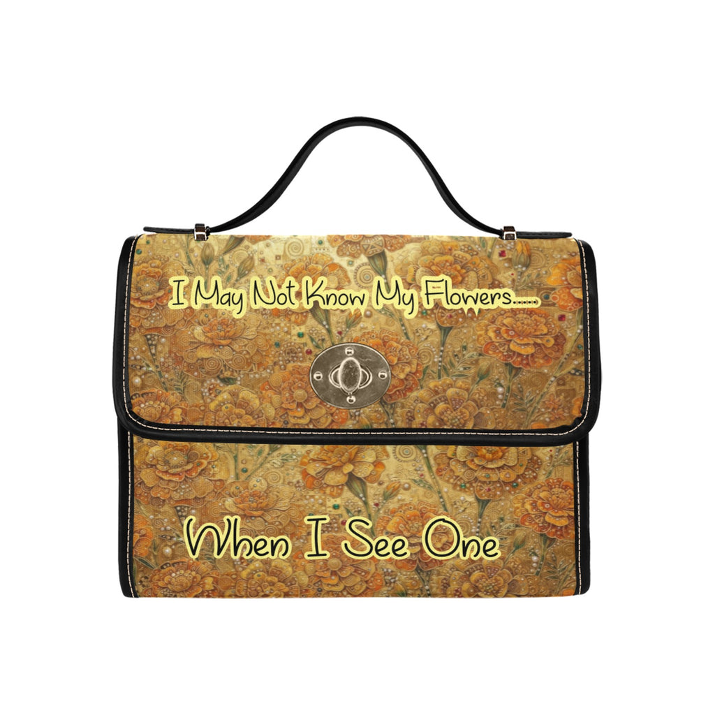 "I May Not Know My Flowers" Marigolds Satchel Bag
